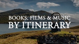 Books, Films & Music by Itinerary