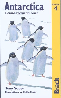 Antarctica: A Guide to the Wildlife