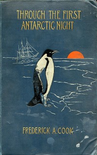 Through the First Antarctic Night, 1898-1899: A Narrative of the Voyage of the Belgica Among Newly Discovered Lands and Over an Unknown Sea about the South Pole