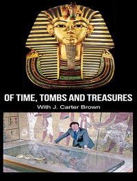 Of Time, Tombs and Treasures