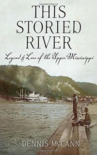 This Storied River: Legend Lore of the Upper Mississippi